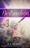 [The Distraction Trilogy 01] • Distraction · The Distraction Trilogy #1